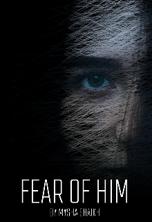 Fear Of Him