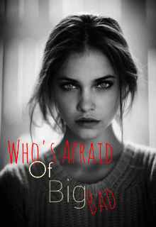 Book. "Who&#039;s Afraid of Big Bad" read online