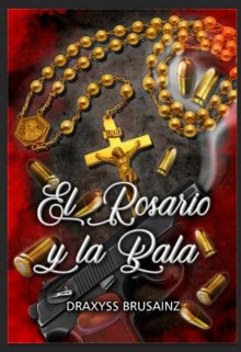 Libro. "El rosario y la bala ( Saga Ivanov book I) " Leer online