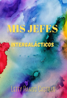 Libro. "Mis Jefes intergalácticos +18" Leer online