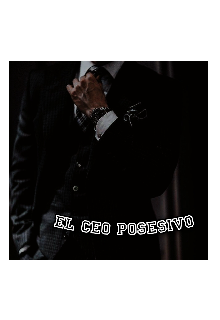 El Ceo Posesivo 