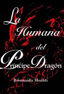 La humana del príncipe dragón