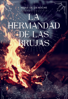 La Hermandad de las Brujas - Hijas de la Noche