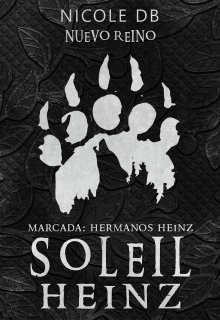 Soleil Heinz  Libro 8 |serie Marcada: Hermanos Heinz