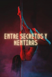 Entre secretos y mentiras