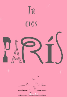 Tú eres París 