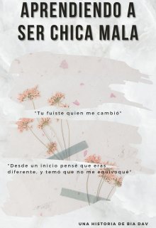 Aprendiendo a ser chica mala 