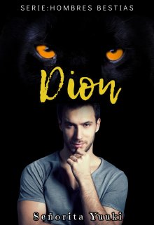 Dion| Serie: Hombres bestias 