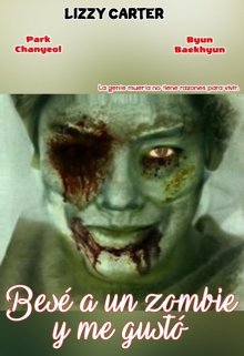 Bese a un zombie y me gusto [chansoo]