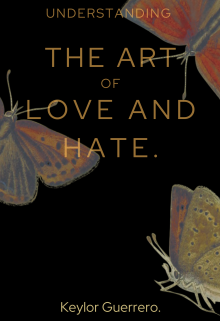 Understanding the art of love and hate. 