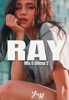 Ray (#2 M5c)