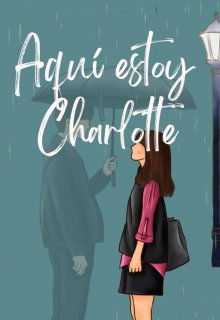 Aqui estoy charlotte