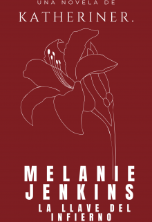 Melanie Jenkins: la llave del infierno