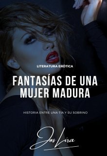 Fantasias De Una Mujer Madura