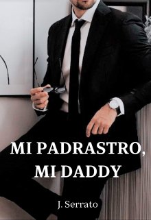 Mi padrastro, mi Daddy (+18)