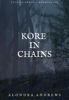Kore in Chains