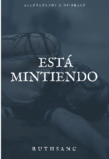 Está Mintiendo [#1]