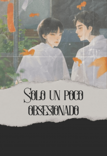 Libro. "Solo un poco obseionado ❃ Hyunin" Leer online