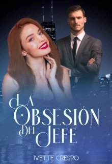 Libro. "La Obsesion Del Jefe" Leer online