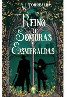 Reino de Sombras y Esmeraldas