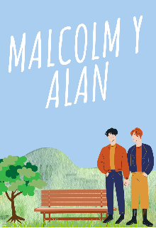 Malcolm y Alan