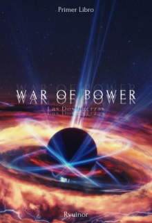 War Of Power: Las Dos Fuerzas