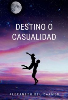 Destino o Casualidad (one shot)