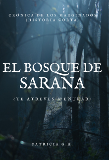 El Bosque de Sarana [crónica de los Marginados]
