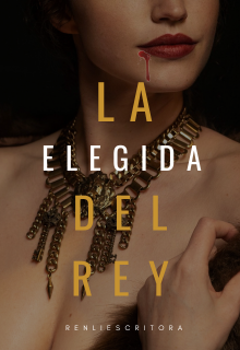 La elegida del Rey