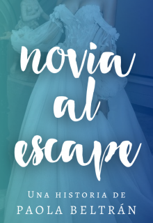 Novia al escape 