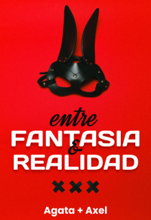 Entre Fantasía & Realidad (+18)