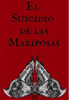 El Suicidio de las Mariposas 