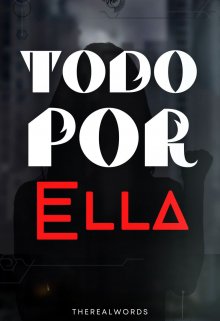 Todo por ella