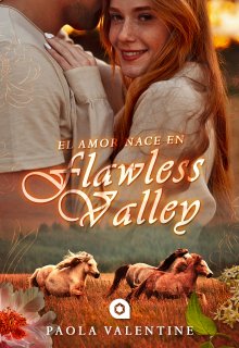 El amor nace en Flawless Valley 