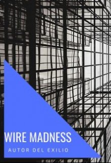 Wire Madness