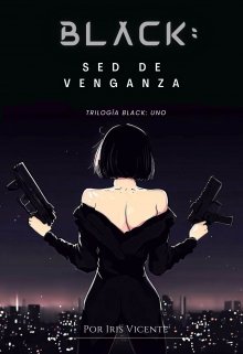 Black: sed de venganza