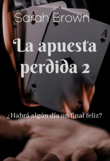 La apuesta perdida 2