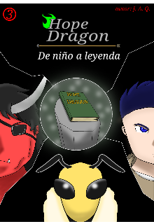 Hope Dragon: De niño a leyenda Vol.3