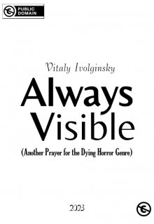 Always Visible (another Prayer for the Dying Horror Genre)