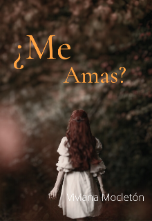 ¿me amas?