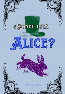 ¿dónde está Alice?