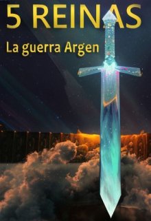 5 Reinas. La guerra Argen.