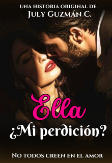 Ella ¿mi perdición?