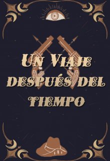 Un viaje después del tiempo.