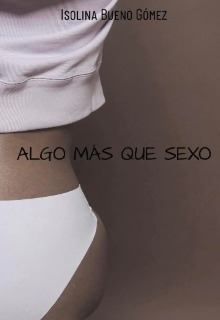 Algo más que sexo