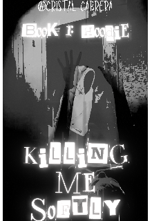 Killing Me Softly || [creepypasta Hoodie] | Book 1