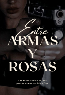 Entre Armas y Rosas