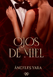 Ojos de Miel [libro I]