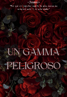 Un Gamma Peligroso