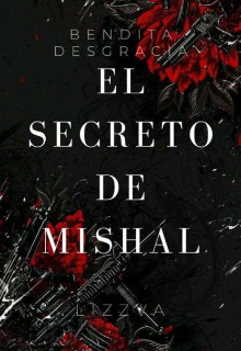 El secreto de Mishal. [+18]